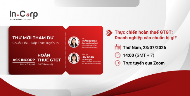[VN Partner Event] Practical VAT Refund Insights – What Do Businesses Need to Prepare? | Thực Chiến Hoàn Thuế GTGT (VAT Refund): Doanh Nghiệp Cần Chuẩn Bị Gì?