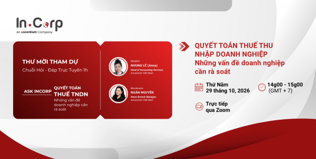 [VN Partner Event] CIT Finalization in Vietnam: What Businesses Should Review/Quyết toán thuế thu nhập doanh nghiệp: Những vấn đề doanh nghiệp cần rà soát