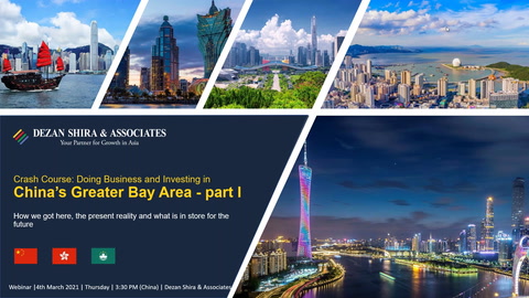 Crash Course on Doing Business and Investing in China's Greater Bay Area in 2021...