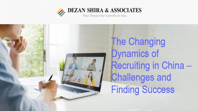 The Changing Dynamics of Recruiting in China – Challenges and Finding Success