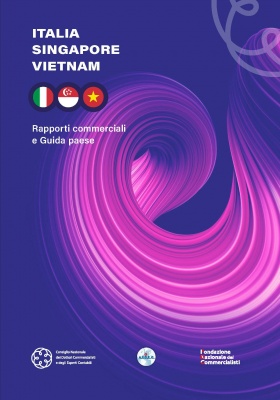 Guida alle relazioni commerciali e agli investimenti in Italia, Singapore e Viet...